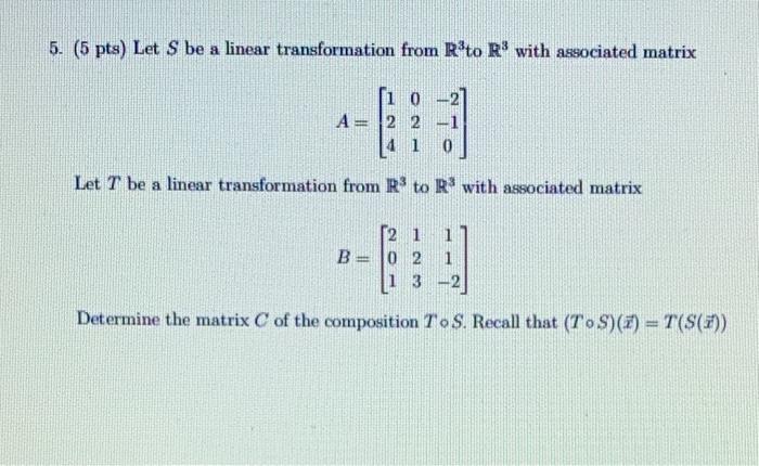 Solved 5. (5 pts) Let S be a linear transformation from Rto | Chegg.com