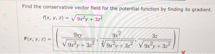 Solved Find the conservative vector field for the potential | Chegg.com