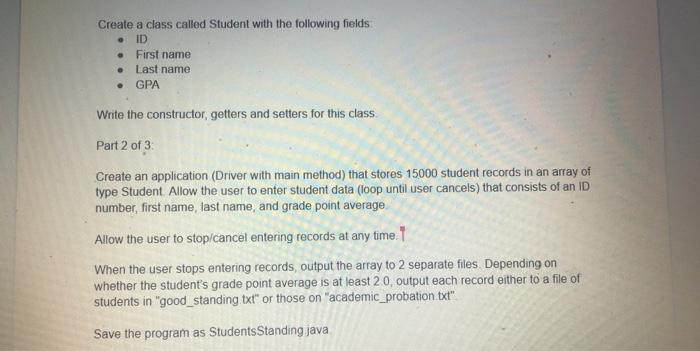 Solved Create a class called Student with the following | Chegg.com