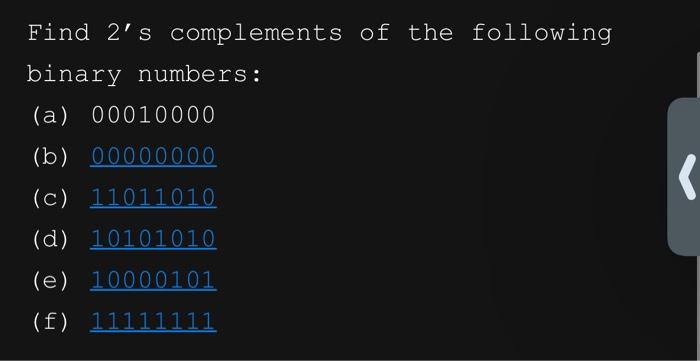 Solved Find 2′ S Complements Of The Following Binary