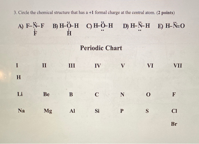 3 Circle The Chemical Structure That Has A 1 Formal Chegg Com