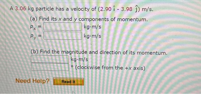 Solved A 3.06 Kg Particle Has A Velocity Of | Chegg.com