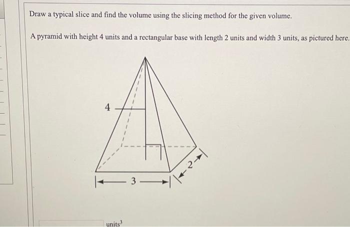 Solved Draw a typical slice and find the volume using the | Chegg.com