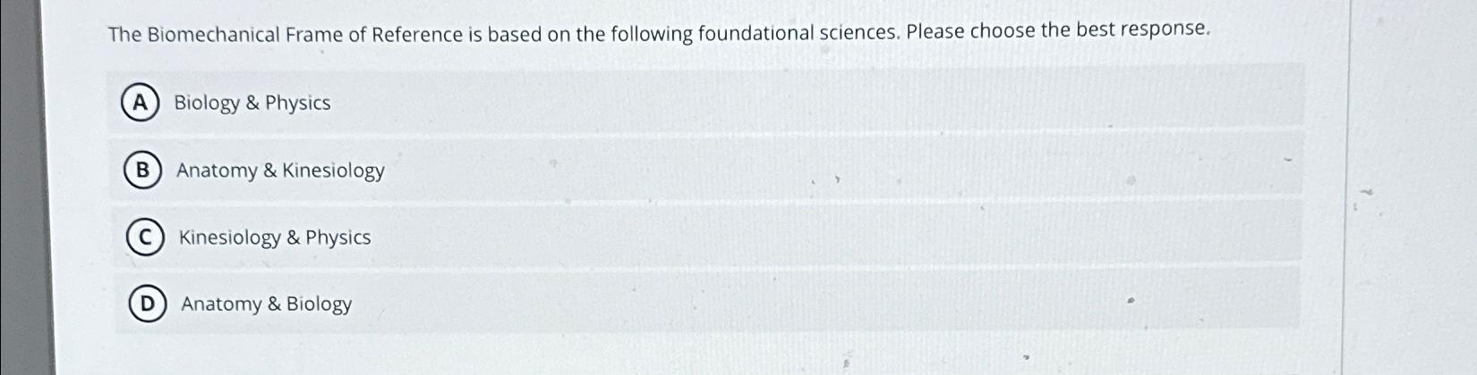Solved The Biomechanical Frame of Reference is based on the | Chegg.com
