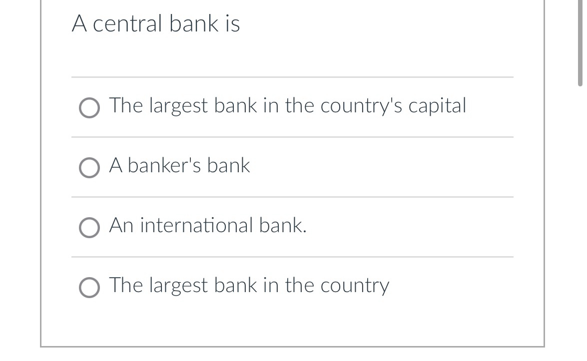 Solved A central bank isThe largest bank in the country's | Chegg.com