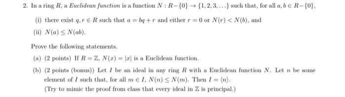 Solved 2. In a ring R, a Euclidean function is a function | Chegg.com