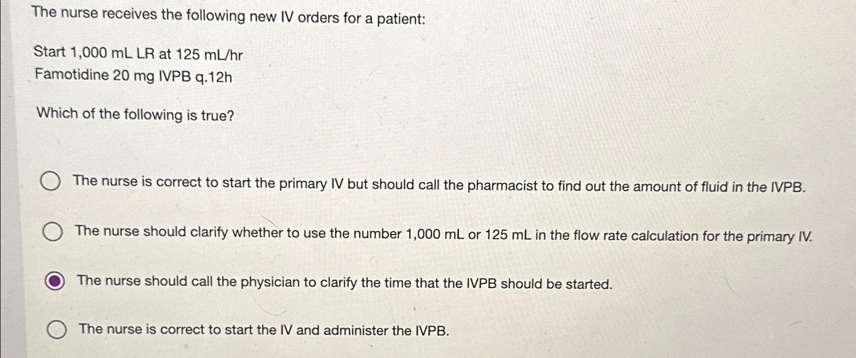 Solved The nurse receives the following new IV orders for a | Chegg.com