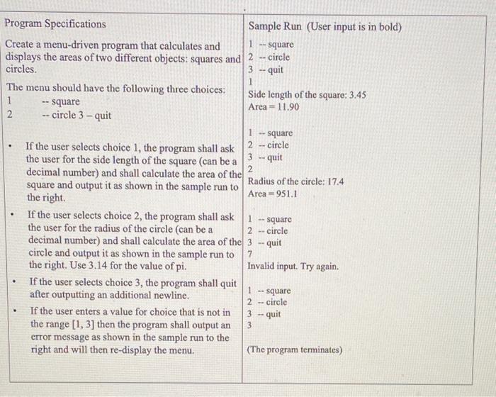Program Specifications
Sample Run (User input is in bold)
- If the user selects choice 2, the program shall ask 1 - square th
