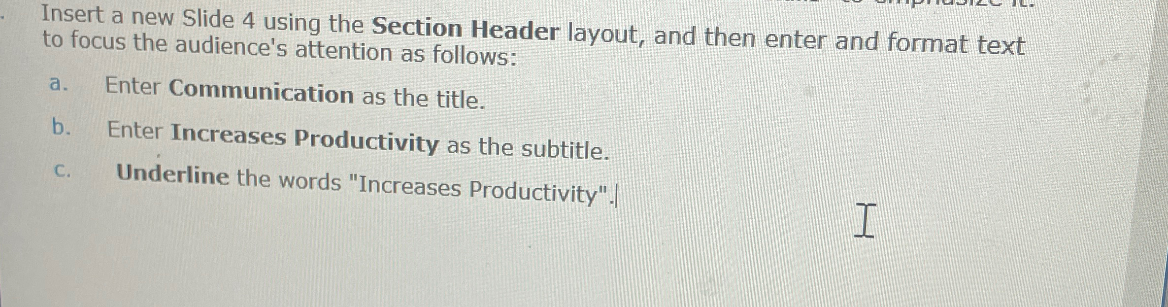 Solved Insert a new Slide 4 ﻿using the Section Header | Chegg.com