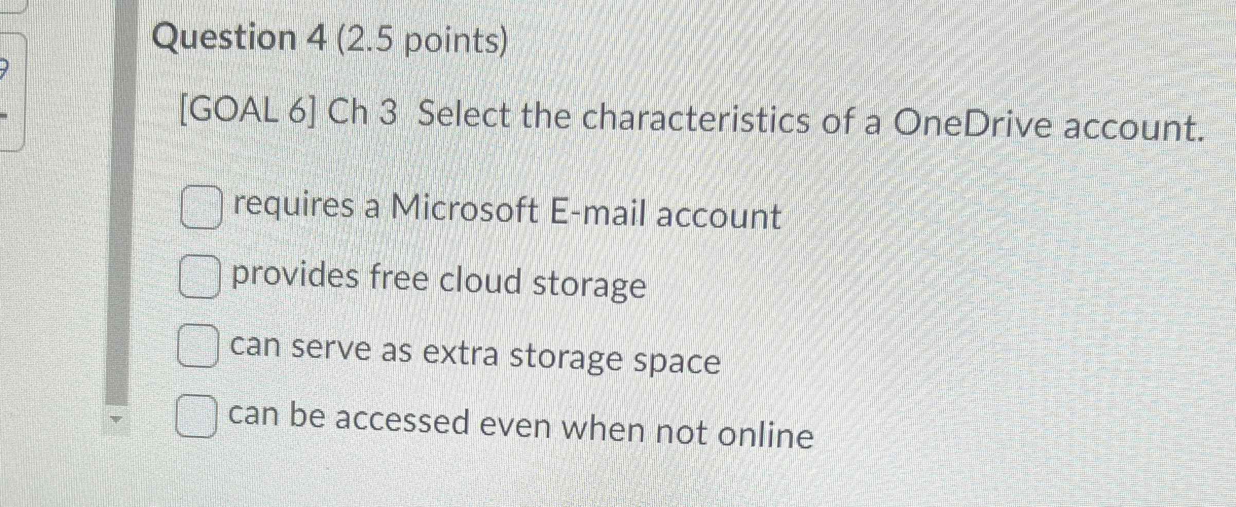 Solved Question 4 (2.5 ﻿points)[GOAL 6] ﻿Ch 3 ﻿Select the | Chegg.com