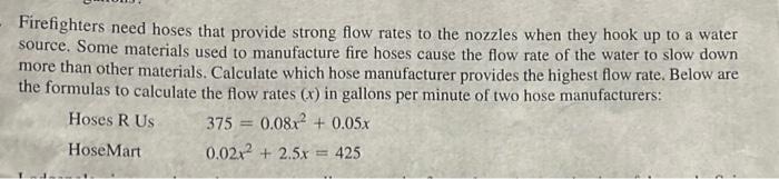 Solved Firefighters need hoses that provide strong flow | Chegg.com