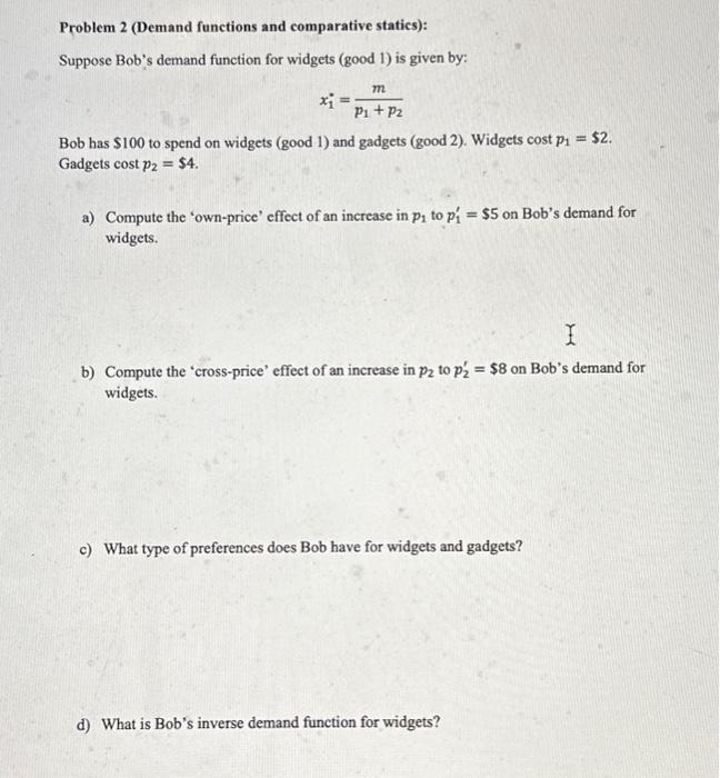 Solved Problem 2 (Demand functions and comparative statics): | Chegg.com