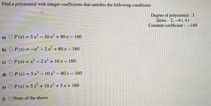 Solved Find a polynomial with integer coefficients that | Chegg.com