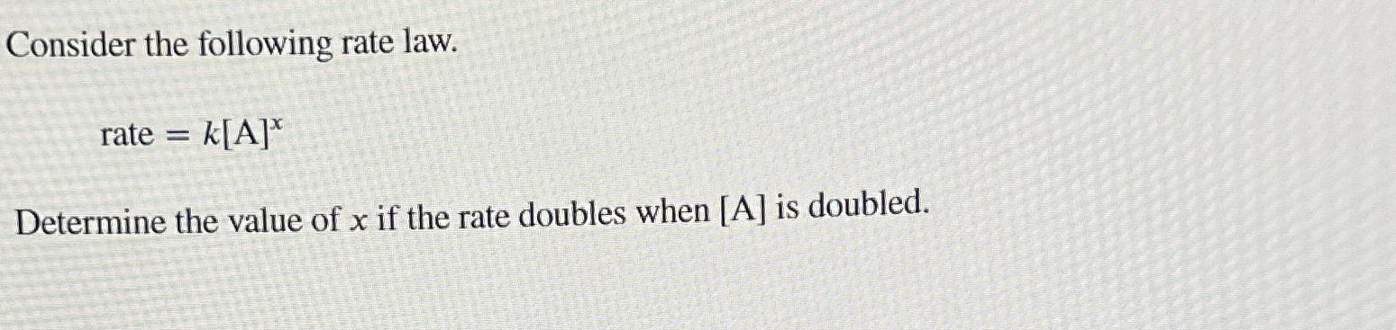 Solved Consider The Following Rate Law. ﻿rate | Chegg.com