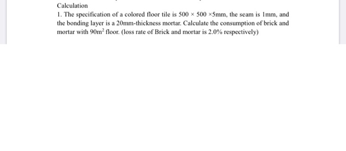 Solved Calculation 1 The Specification Of A Colored Floo