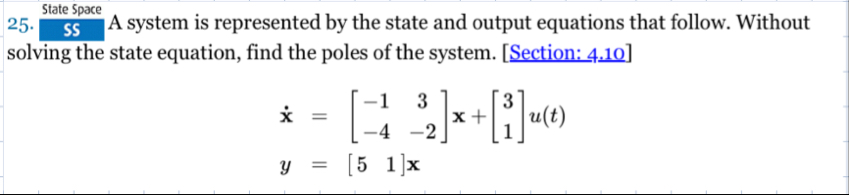 Solved State Space25. ﻿SS A system is represented by the | Chegg.com