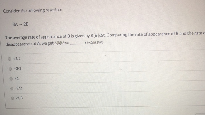 Solved Consider the following reaction: 3A - 2B The average | Chegg.com