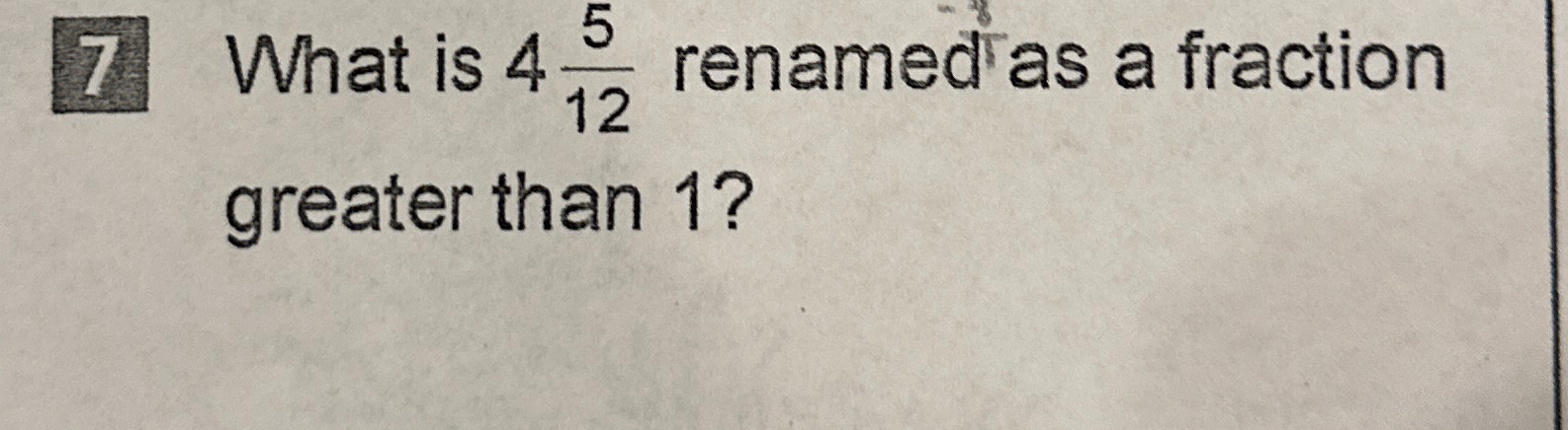 7-what-is-4512-renamed-as-a-fraction-greater-than-chegg