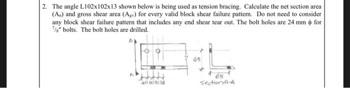 Solved 2. The angle L102 ×102×13 shown below is being used | Chegg.com