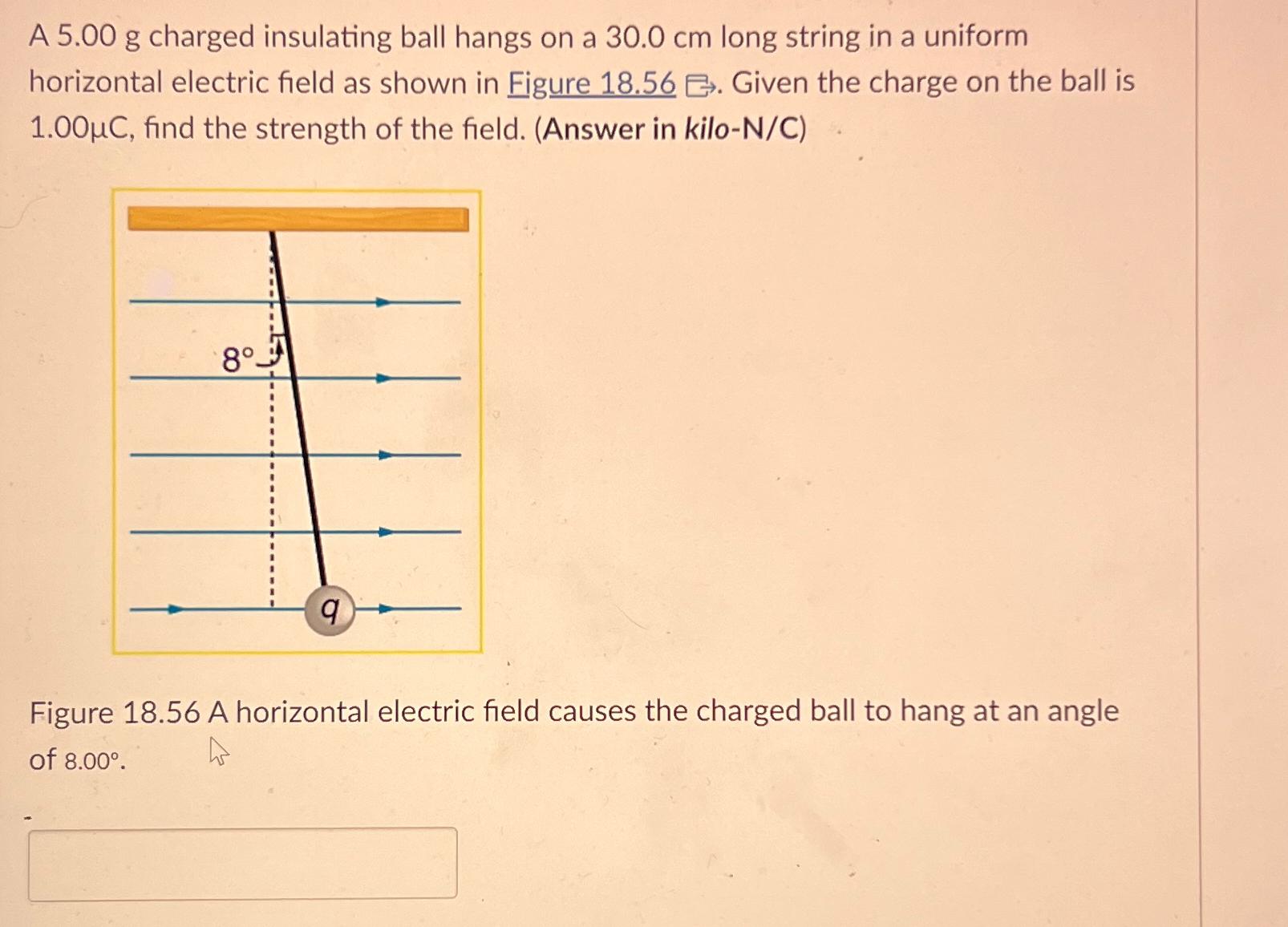Solved A 5.00g ﻿charged insulating ball hangs on a 30.0cm