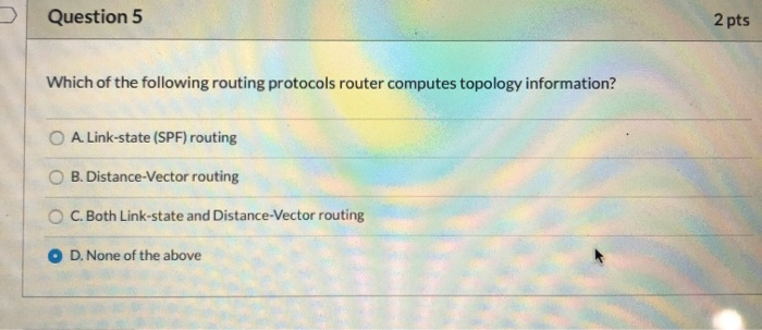 Solved Question 5 2 pts Which of the following routing | Chegg.com