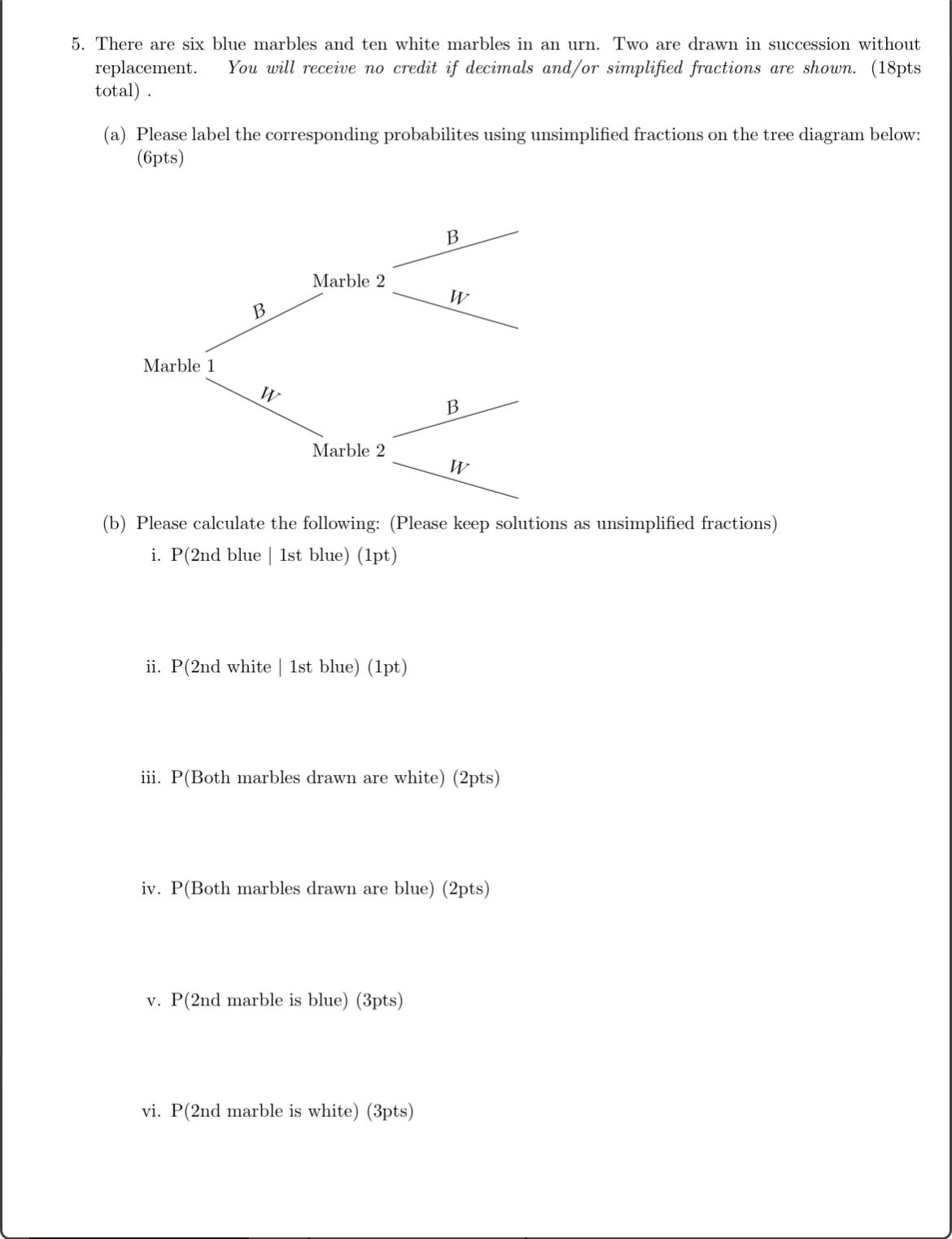 Solved There are six blue marbles and ten white marbles in | Chegg.com