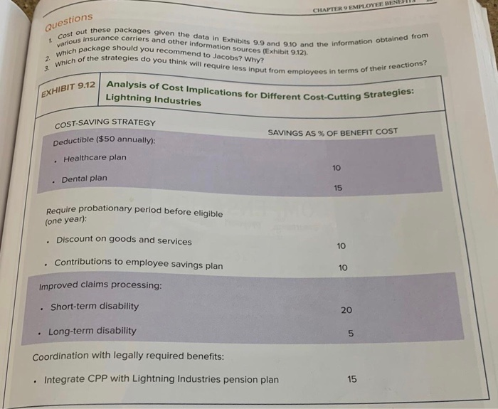 Questions 1cost out these packages given the data in exhibits 9.9 and 9.10 and the information obtained from chapter 9 employ