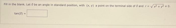 Solved Fill in the blank. Let θ be an angle in standard | Chegg.com