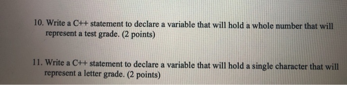Solved 10. Write a C++ statement to declare a variable that | Chegg.com