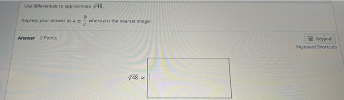 Solved Use differentials to approximate 948 Express your | Chegg.com