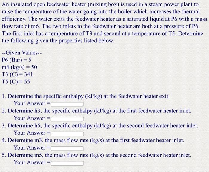 Solved An insulated open feedwater heater (mixing box) is | Chegg.com