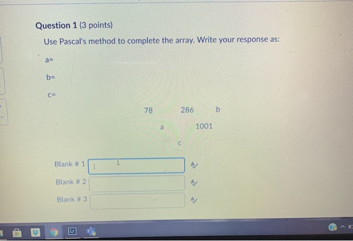 Solved Question 1 (3 points) Use Pascal's method to complete | Chegg.com