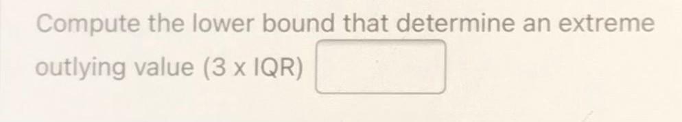 Solved Compute the lower bound that determine an extreme | Chegg.com