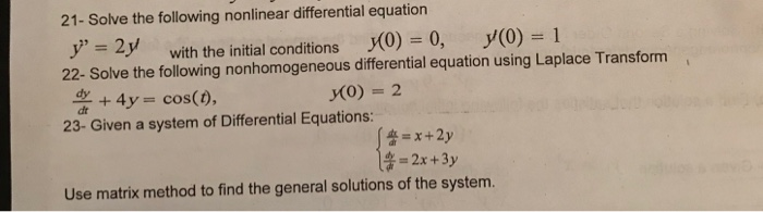 Solved 21- Solve the following nonlinear differential | Chegg.com