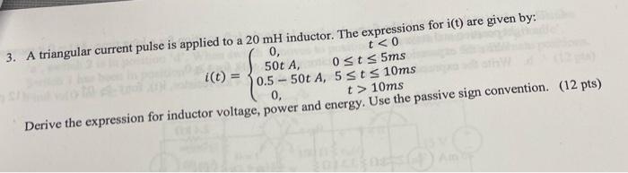 Solved 3. A Triangular Current Pulse Is Applied To A 20mh 