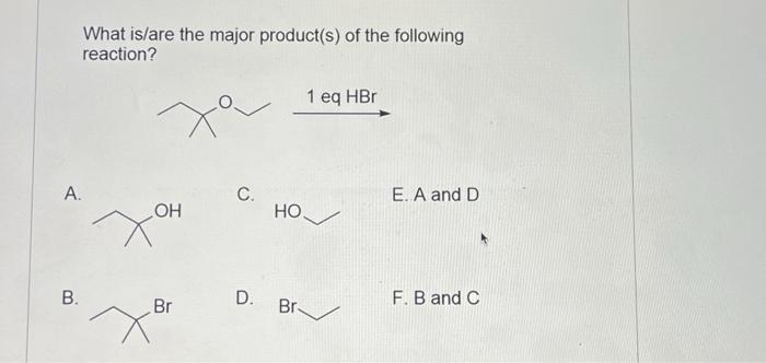 Solved What Is/are The Major Product(s) Of The Following | Chegg.com