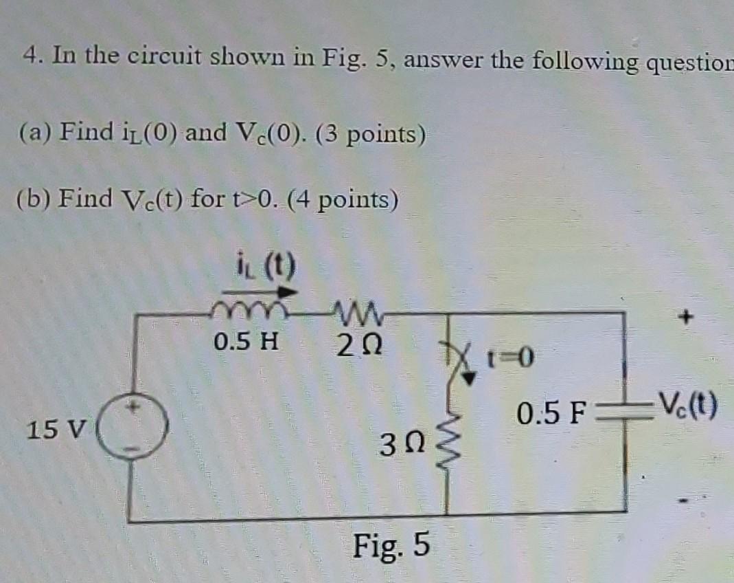 Solved 4. In The Circuit Shown In Fig. 5, Answer The | Chegg.com