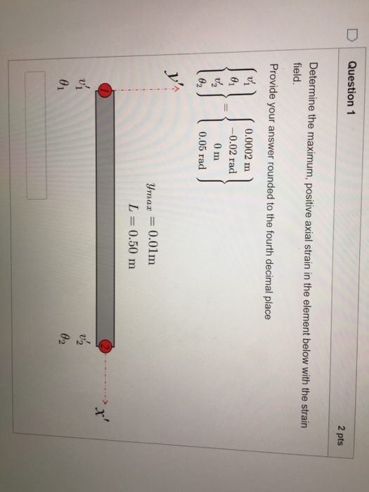 Question 1 2 pts Determine the maximum, positive | Chegg.com