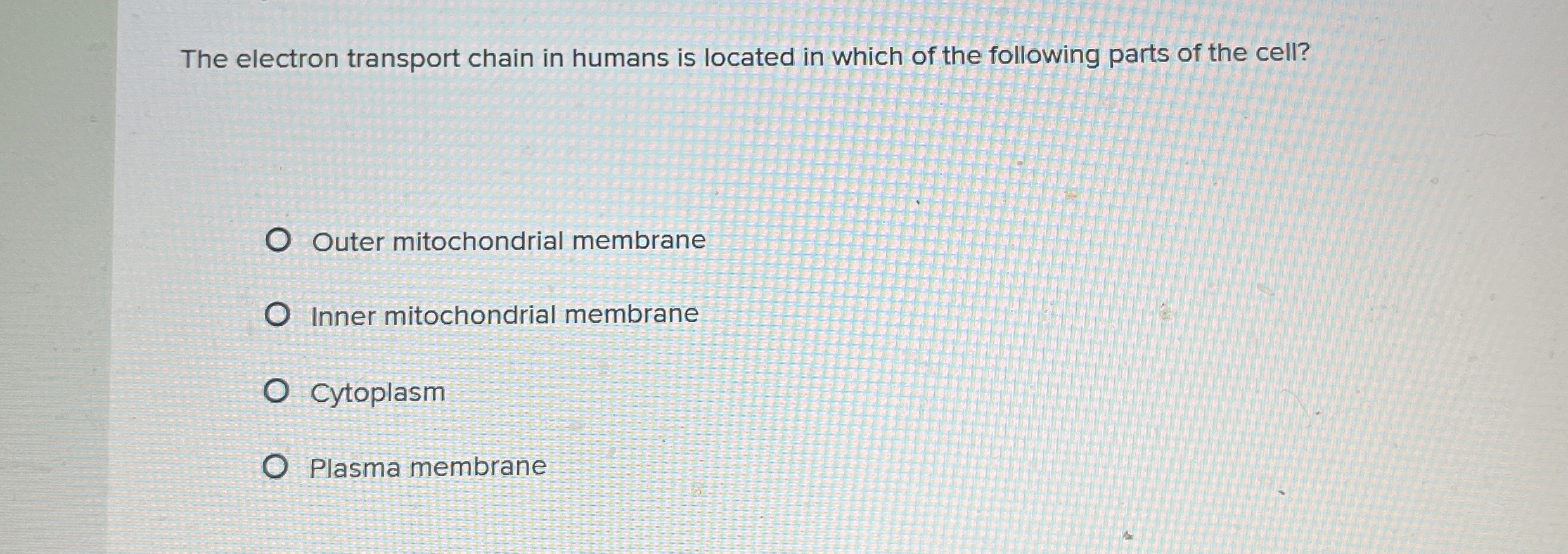 Solved The electron transport chain in humans is located in | Chegg.com