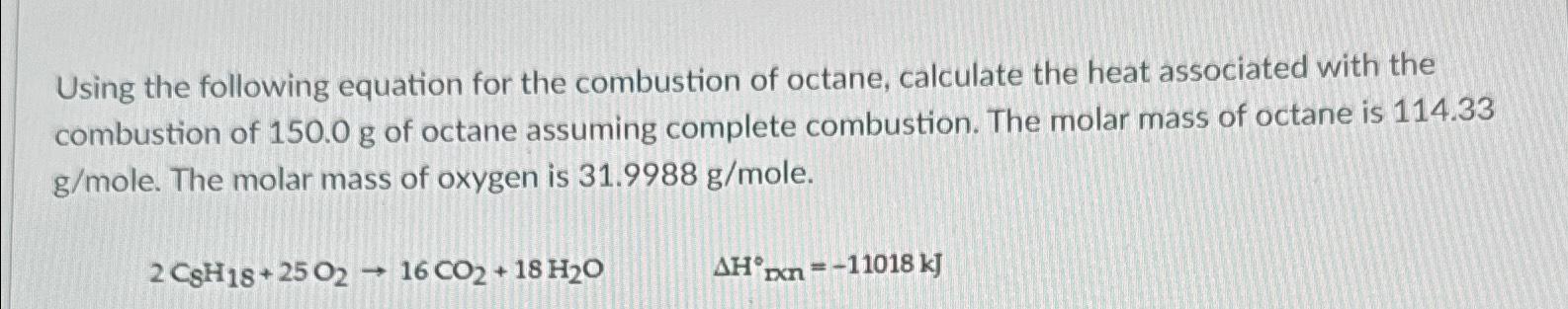 Solved Using the following equation for the combustion of | Chegg.com