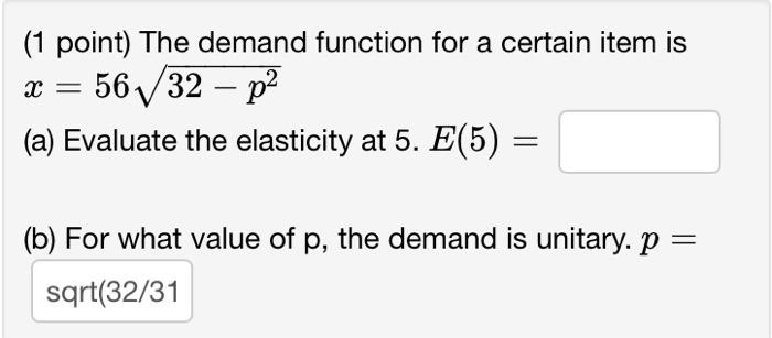 Solved (1 point) The demand function for a certain item is X | Chegg.com
