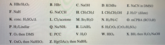 Solved A Hbr H2 B Hbr F Nah K Conc H2so4 A C Naoh Chegg Com