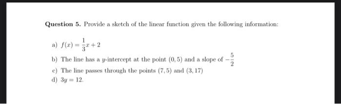 Solved Question 5. Provide a sketch of the linear function | Chegg.com