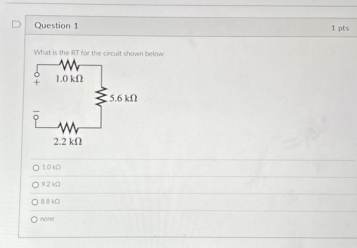 Solved Question 1 What is the RT for the circuit shown | Chegg.com