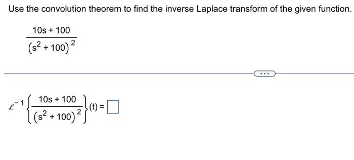 Solved Use The Convolution Theorem To Find The Inverse Chegg Com