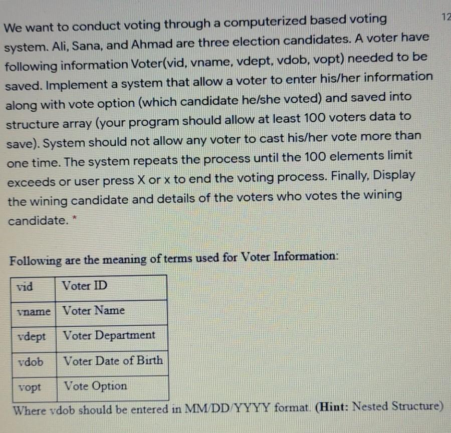 Solved 12 We want to conduct voting through a computerized | Chegg.com