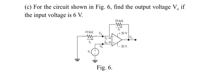 Solved (c) For the circuit shown in Fig. 6, find the output | Chegg.com