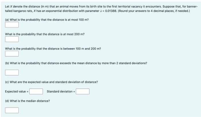 Solved Let X denote the distance in m) that an animal moves | Chegg.com