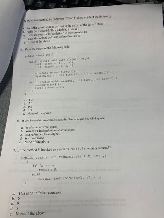 The statement marked by comment / line 4 does which of the following? a. calls the constructor as defined in the parent of t