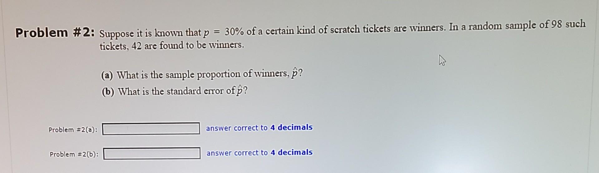 Solved Problem \#2: Suppose it is known that p=30% of a | Chegg.com